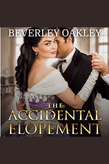 The Accidental Elopement - A second-chance Regency Romance - cover