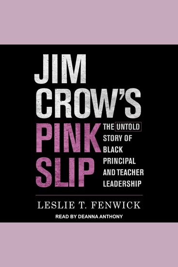 Jim Crow's Pink Slip - The Untold Story of Black Principal and Teacher Leadership - cover