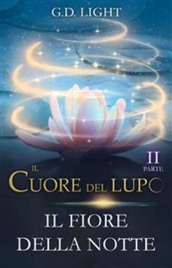 Il cuore del lupo Parte 2 - Il fiore della notte - cover