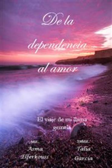 De La Dependencia Al Amor - cover