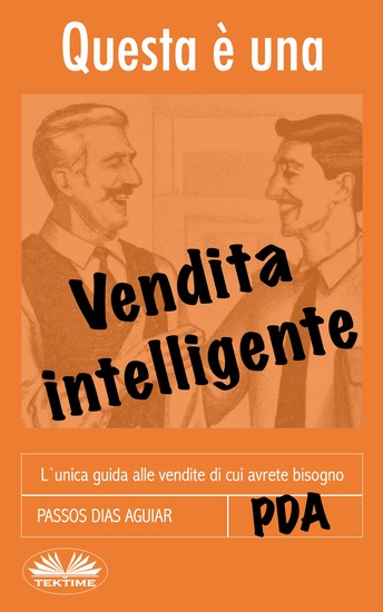 Questa È Una Vendita Intelligente - L'Unica Guida Alle Vendite Di Cui Avrete Bisogno - cover