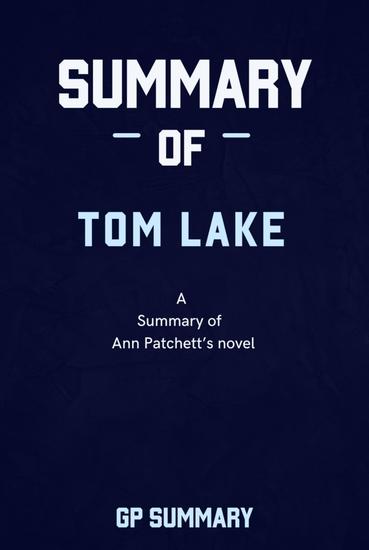 Summary of Tom Lake by Ann Patchett: A Reese's Book Club Pick - cover