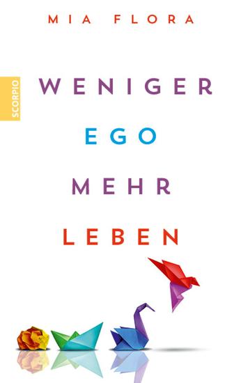 Weniger Ego mehr Leben - cover