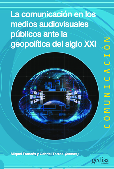 La comunicación en los medios audiovisuales públicos ante la geopolítica del siglo XXI - cover
