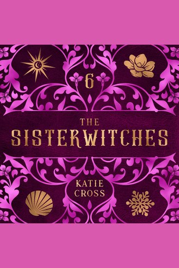 Sisterwitches The: Book 6 - cover
