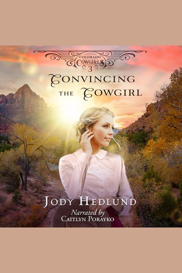 Convincing the Cowgirl - A Sweet Historical Romance - cover
