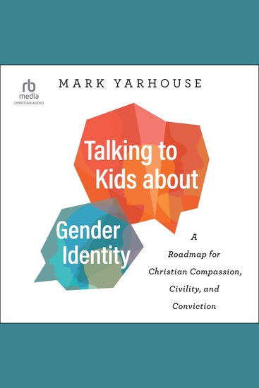 Talking to Kids about Gender Identity - A Roadmap for Christian Compassion Civility and Conviction - cover