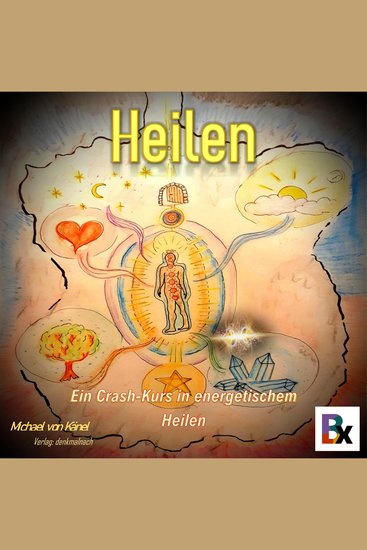 Heilen - Eine Crash-Kurs in energetischem Heilen - cover