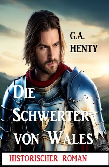 Die Schwerter von Wales: Historischer Roman - cover
