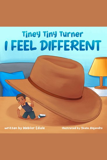 Tiney Tiny Turner I Feel Different - An Inspirational and Educational Children's Picture Book about Diversity Inclusion Love and Friendship (An Emotions and Feelings Book) - cover