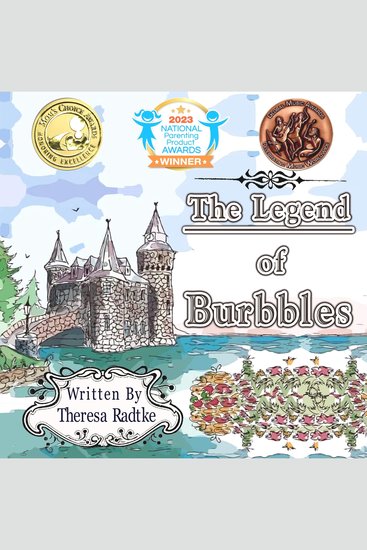 The Legend of Burbbles - A fairy tale of brave magical creatures who have come to rid our world of the monsters who reside in the closet or under the bed - cover