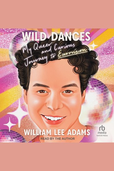 Wild Dances - My Queer and Curious Journey to Eurovision - cover