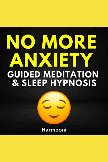 No More Anxiety Guided Meditation & Sleep Hypnosis - cover