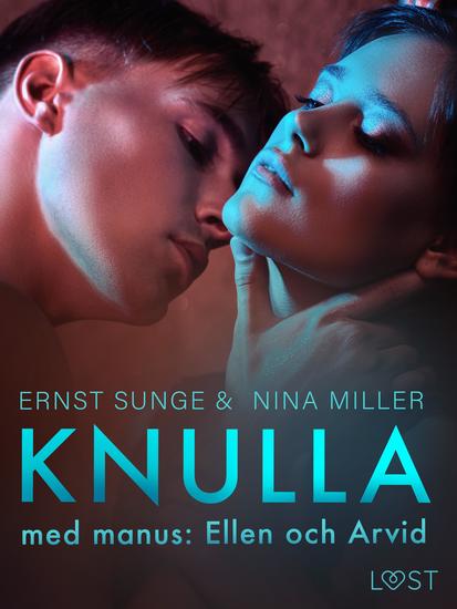 Knulla med manus: Ellen och Arvid - erotisk novell - cover