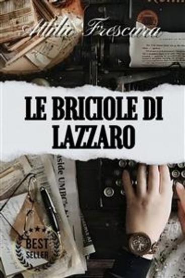 Le briciole di Lazzaro - Novelle - include Biografia - cover