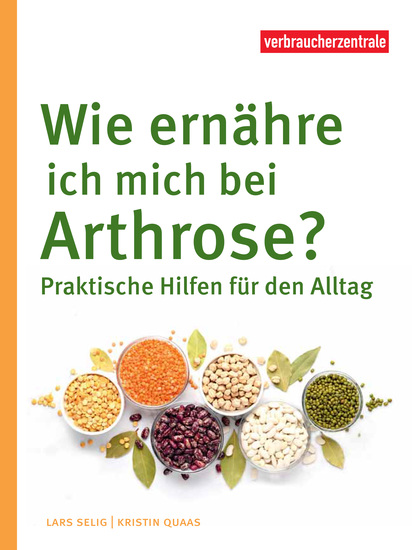 Wie ernähre ich mich bei Arthrose? - Praktische Hilfen für den Alltag - cover