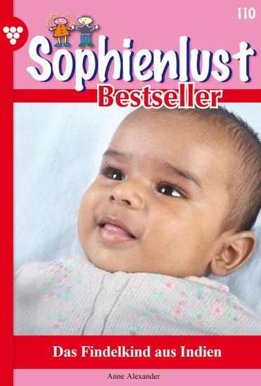 Das Findelkind aus Indien - Sophienlust Bestseller 110 – Familienroman - cover