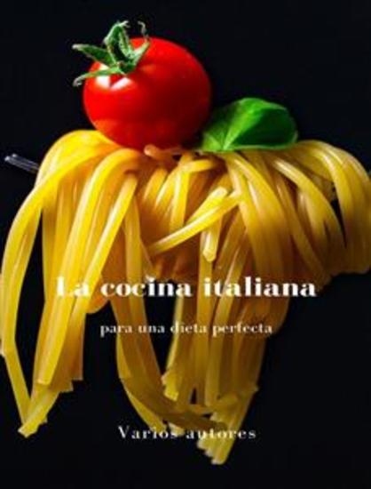 La cocina italiana para una dieta perfecta (traducido) - cover