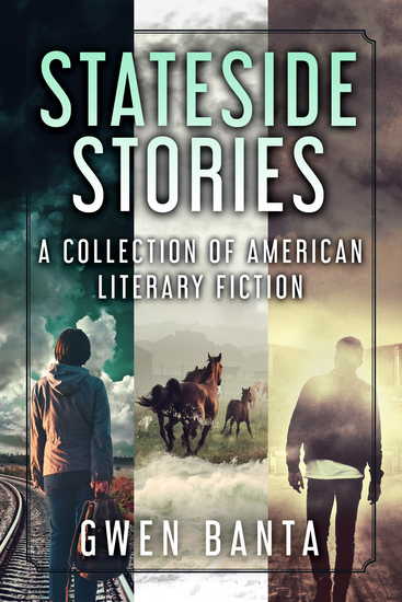 Stateside Stories - A Collection Of American Literary Fiction - cover