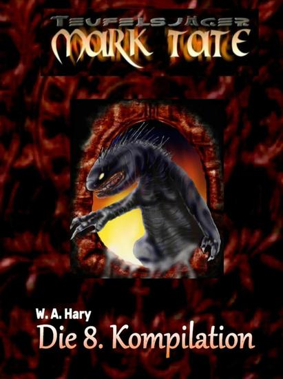 TEUFELSJÄGER: Die 8 Kompilation - "Diese Kompilation beinhaltet die Bände 36 bis 40 der laufenden Serie!" - cover