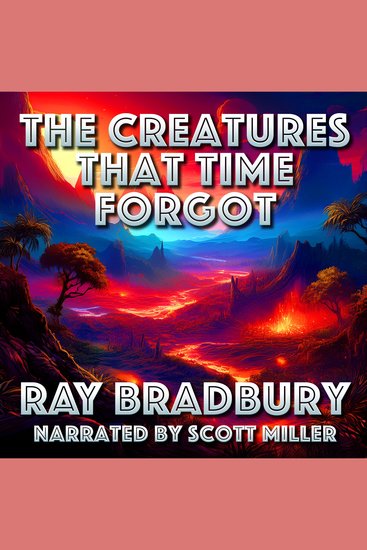 The Creatures That Time Forgot - In the Shadow of Evolution Only the Fierce Endure - cover