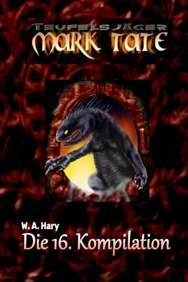 TEUFELSJÄGER: Die 16 Kompilation - "Diese Kompilation beinhaltet die Bände 91 bis 100 der laufenden Serie!" - cover