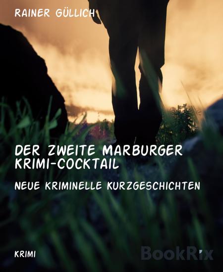 Der zweite Marburger Krimi-Cocktail - Neue kriminelle Kurzgeschichten - cover