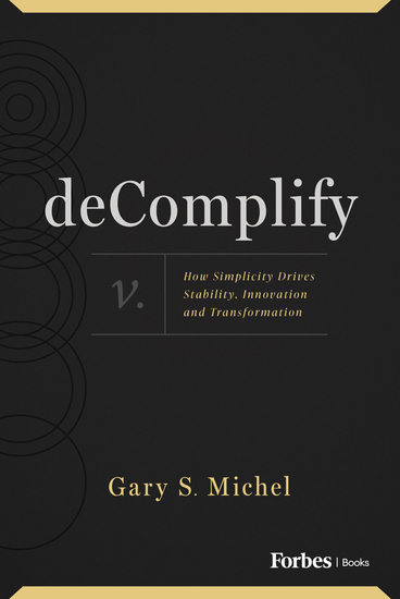 deComplify - How Simplicity Drives Stability Innovation and Transformation - cover