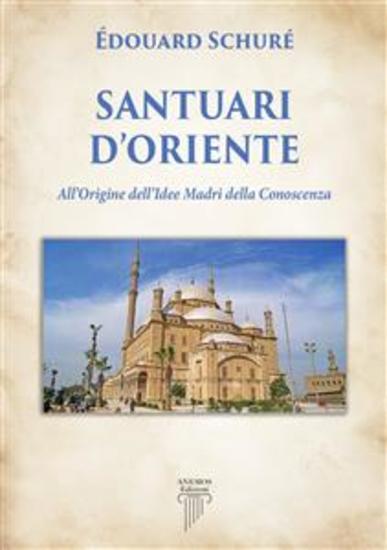 Santuari d'Oriente - All’Origine dell’Idee Madri della Conoscenza - cover