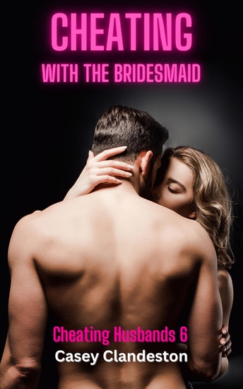 Cheating With The Bridesmaid - cover