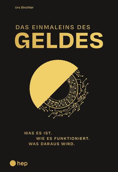 Das Einmaleins des Geldes (E-Book) - Was es ist Wie es funktioniert Was daraus wird - cover