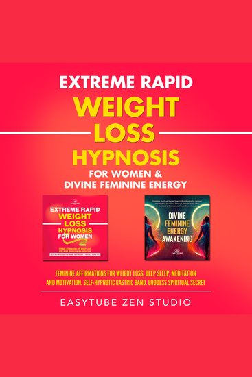 Extreme Rapid Weight Loss Hypnosis for Women & Divine Feminine Energy - Feminine Affirmations for Weight Loss Deep Sleep Meditation and Motivation Self-Hypnotic Gastric BandGoddess Spiritual Secret - cover