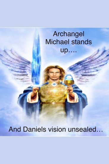 Archangel Michael stands up - And Daniels vision unsealed - cover