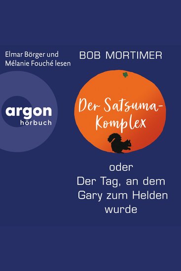 Der Satsuma-Komplex oder Der Tag an dem Gary zum Helden wurde (Ungekürzte Lesung) - cover