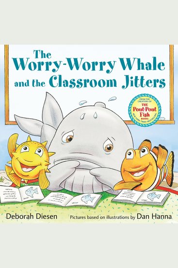 The Worry-Worry Whale and the Classroom Jitters - cover
