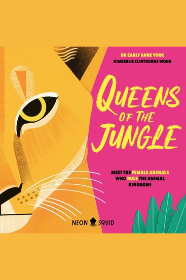 Queens of the Jungle - Meet the Female Animals Who Rule the Animal Kingdom! - cover