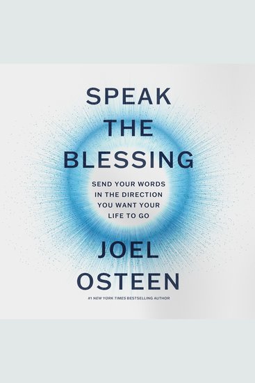 Speak the Blessing - Send Your Words in the Direction You Want Your Life to Go - cover