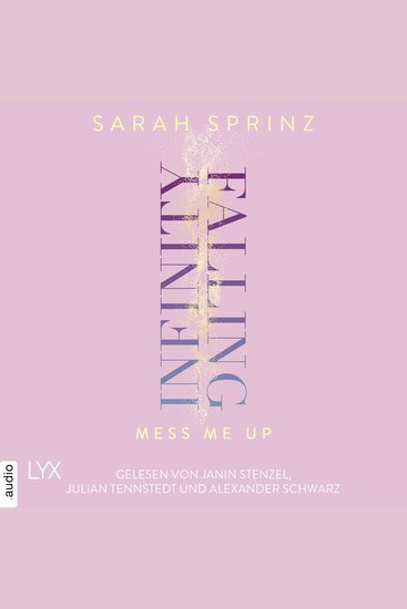 Infinity Falling - Mess Me Up - Infinity-Reihe Teil 1 (Ungekürzt) - cover