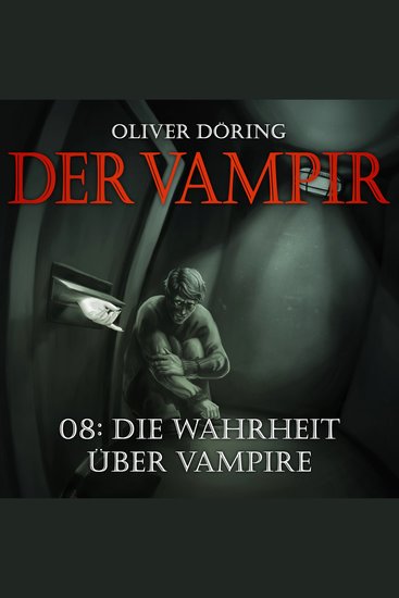 Der Vampir Teil 8: Die Wahrheit über Vampire - cover