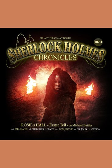 Sherlock Holmes Chronicles Folge 107: Rosie's Hall - Erster Teil - cover
