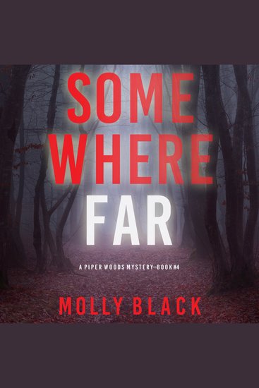 Somewhere Far (A Piper Woods FBI Suspense Thriller—Book Four) - Digitally narrated using a synthesized voice - cover