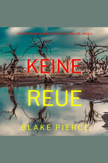 Keine Reue (Ein spannender Amber Young FBI-Thriller – Buch 2) - Erzählerstimme digital synthetisiert - cover