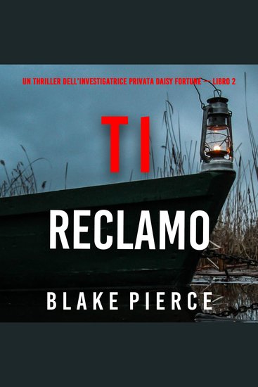 Ti Reclamo (Un Thriller dell’Investigatrice Privata Daisy Fortune — Libro 2) - Narrato digitalmente con voce sintetizzata - cover