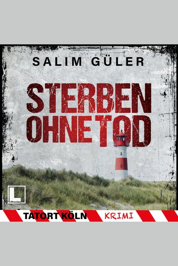 Sterben ohne Tod - Tatort Köln Band 5 (ungekürzt) - cover