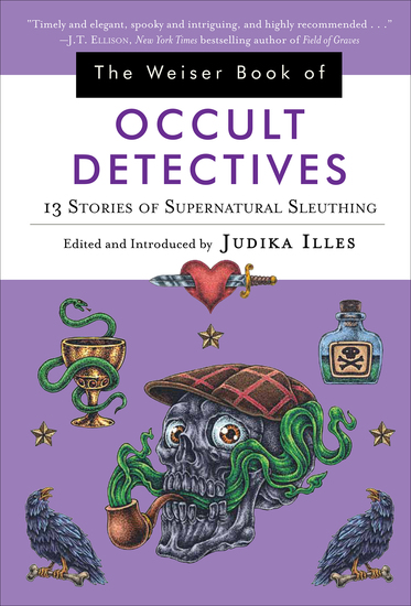 The Weiser Book of Occult Detectives - 13 Stories of Supernatural Sleuthing - cover