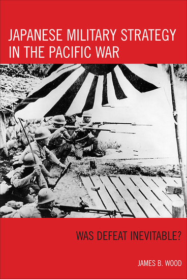 Japanese Military Strategy in the Pacific War - Was Defeat Inevitable? - cover