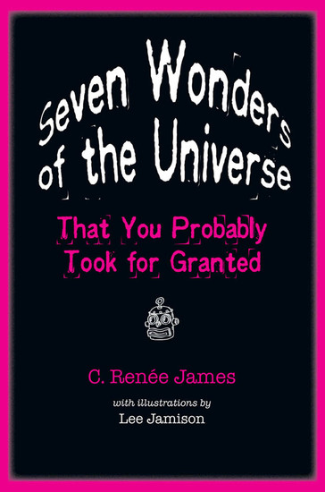 Seven Wonders of the Universe That You Probably Took for Granted - cover