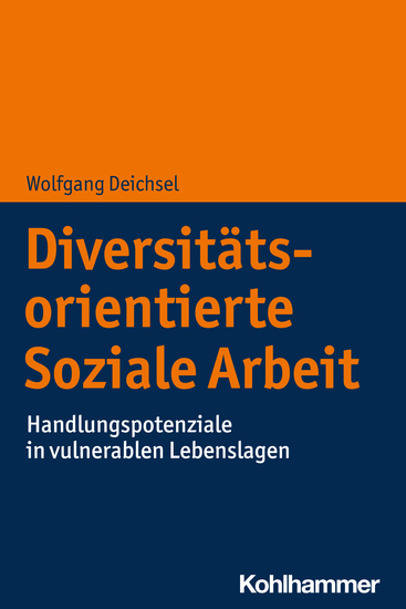 Diversitätsorientierte Soziale Arbeit - Handlungspotenziale in vulnerablen Lebenslagen - cover