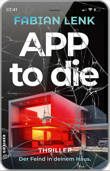App to die - Thriller I Der Feind in deinem Haus I Eine Gruppe gefangen in einer ultra-modernen Villa - cover
