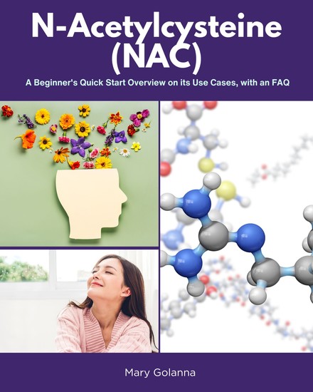 N-Acetylcysteine (NAC) - A Beginner’s Quick Start Overview on Its Use Cases with FAQs - cover
